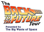 The Back to the Future Tour - Presented by The Big Waste of Space