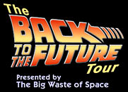 The Back to the Future Tour - Presented by The Big Waste of Space